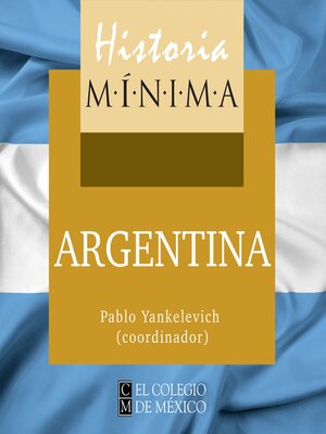 cover image of HISTORIA MÍNIMA DE ARGENTINA